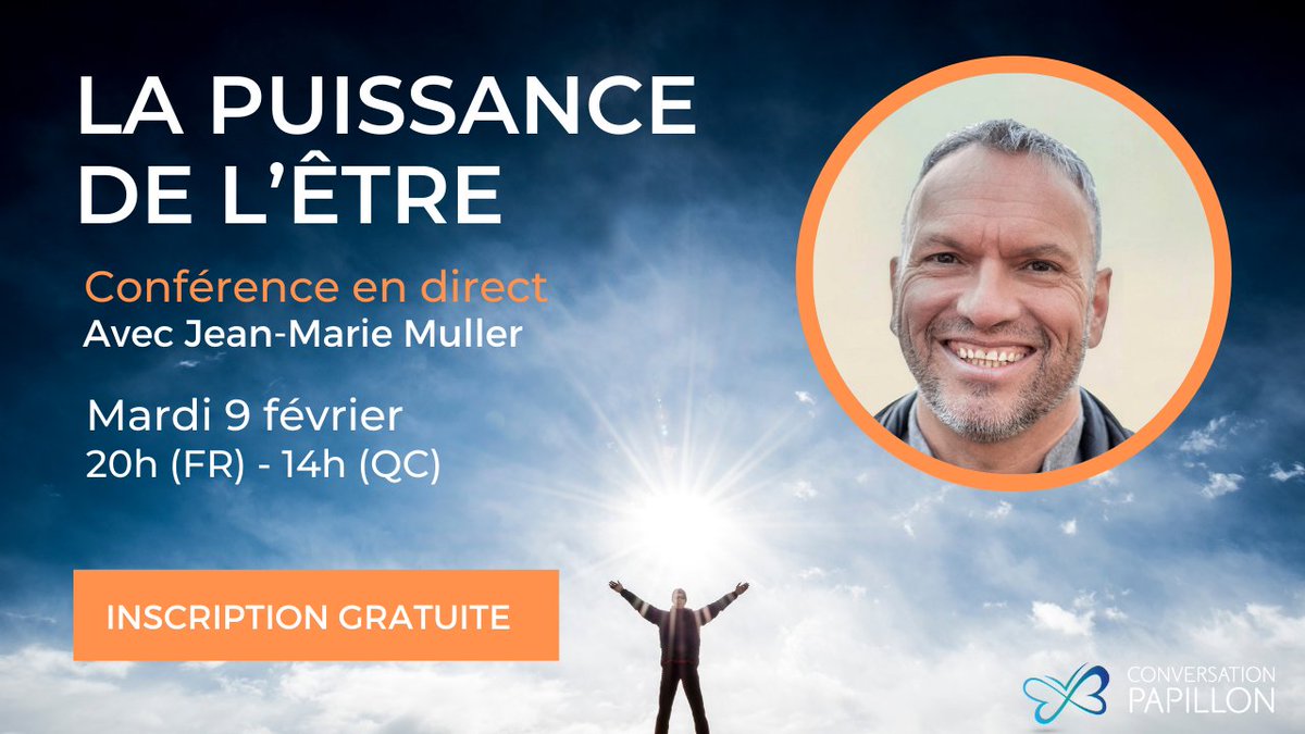 converspapillon's tweet photo. 🦋🌟[CONFÉRENCE EN DIRECT] 
«La Puissance de l'Être, Transformez votre quotidien» avec Jean-Marie Muller. En direct Mardi 9 février 20H (FR), 14h (QC). JE M'INSCRIS : https://t.co/Xt3UNQUkBO  🦋🌟#conversationpapillon #spirituality #Awareness https://t.co/5uJbA2ZVJf