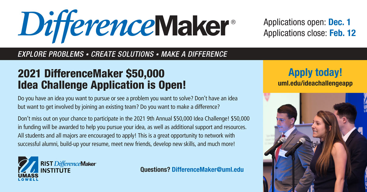 UMassLowell's tweet image. The $50,000 @Difference_UML Idea Challenge Application is still open! If you have an idea and would like funding to help create it, apply at: uml.edu/ideachallengea… 
#ideachallenge #umasslowell #problemsolver