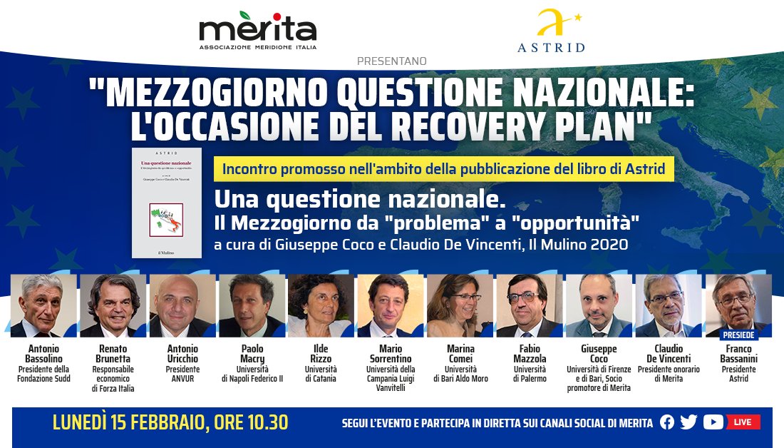 📌Riprendono gli appuntamenti online di Merita. Il prossimo, organizzato in collaborazione con @FondAstrid, è in programma lunedì 15 febbraio dalle ore 10.30. ➡️ 'Mezzogiorno questione nazionale: l'occasione del #RecoveryPlan ' Iscriviti all'evento⤵️ fb.me/e/3eqHSioS6