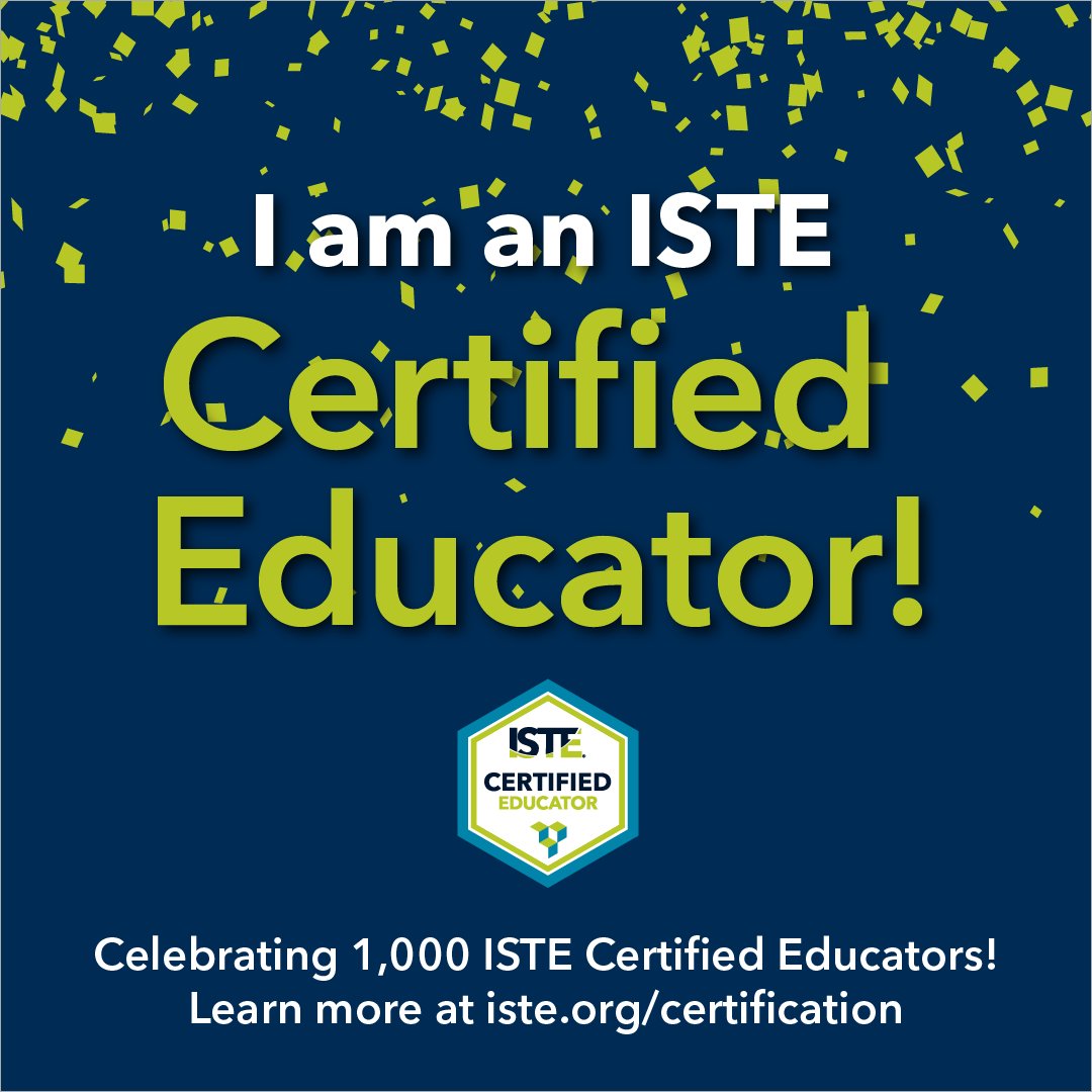 I am proud to be amongst 1,000 @ISTE Certified Educators! Learn more about the process at iste.org/certification or ask me about my experience!