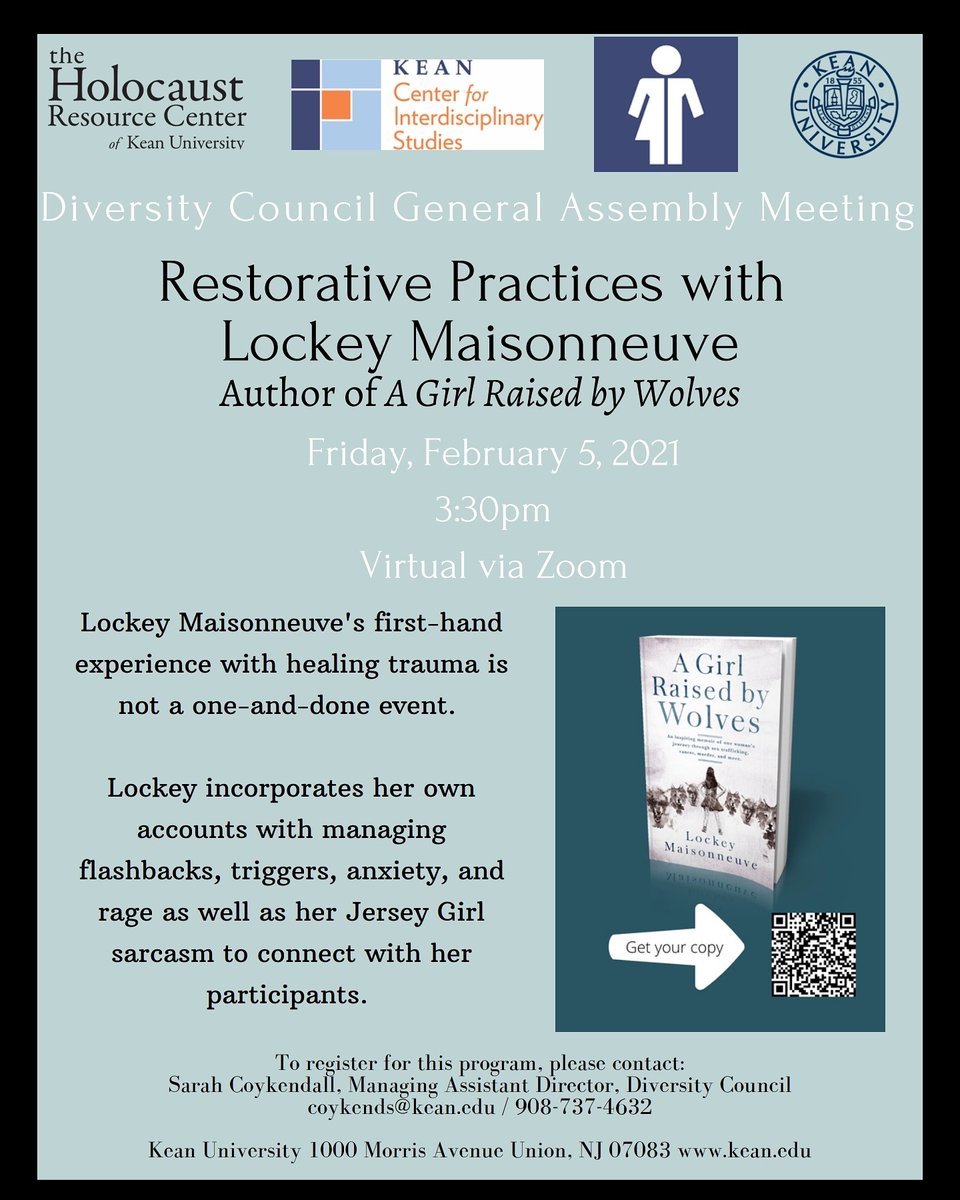 Lockey Maisonneuve is the author of the book- 'A Girl Raised By Wolves'.
She is here to share her personal experience with trauma and her healing story through restorative practices. 
 Join us on Feb 5 @ 3:30PM!

*Please email Sarah Coykendall (coykends@kean.edu) for Zoom link!!*