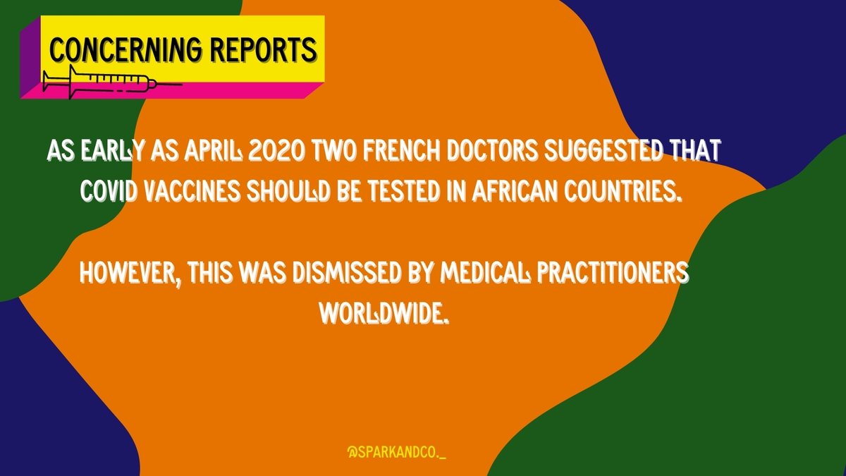 5) As early as April 2020 two French Doctors suggested that  #COVID vaccines should be tested in  #AfricanCountries.However, this was dismissed by  #MedicalPractitioners worldwide. 