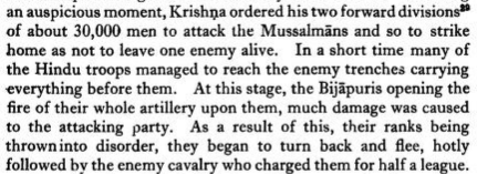 (4)On 10 May 1520, both armies started battling. The Samrat ordered his 2 divisions of 30k men to charge the Adilshahi lines, but were slowed by the trenches.Then the Adilshah opened backline artillery fire, which broke the ranks of the charging Vijayanagar army.
