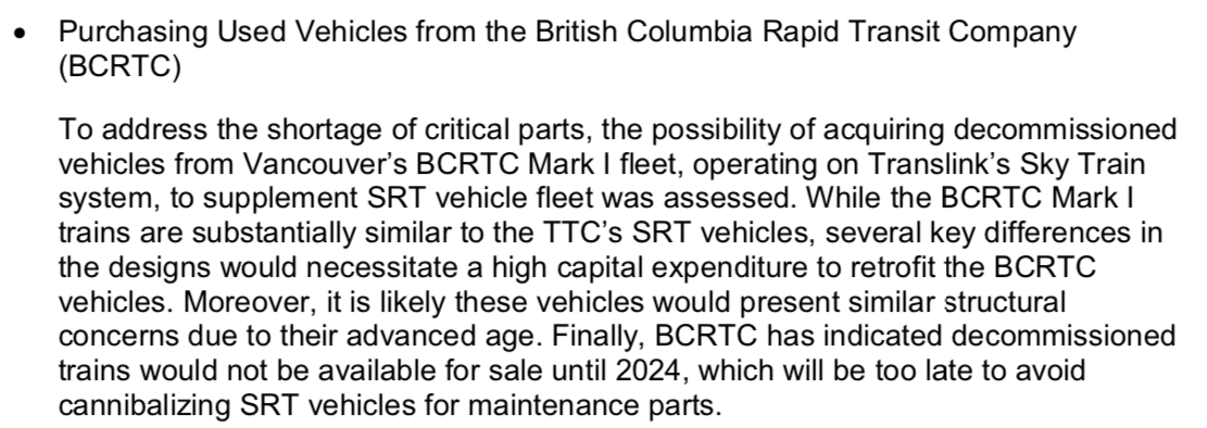 The TTC looked at buying Vancouver’s old SkyTrain vehicles for the SRT, but Vancouver’s vehicles are also old and not available until 2023. Too late.