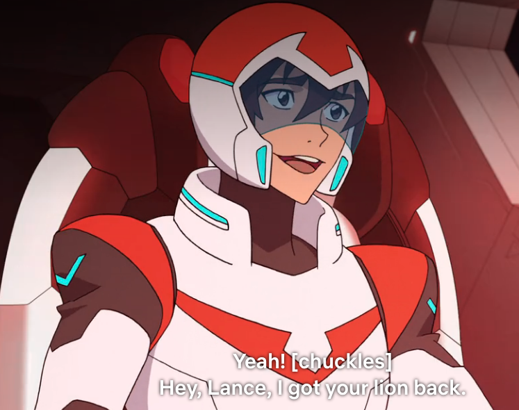 Keith: *pretends not to care about teamwork*Shiro: Keith go get Lance's lionLance: Yeah get my lion!Keith: