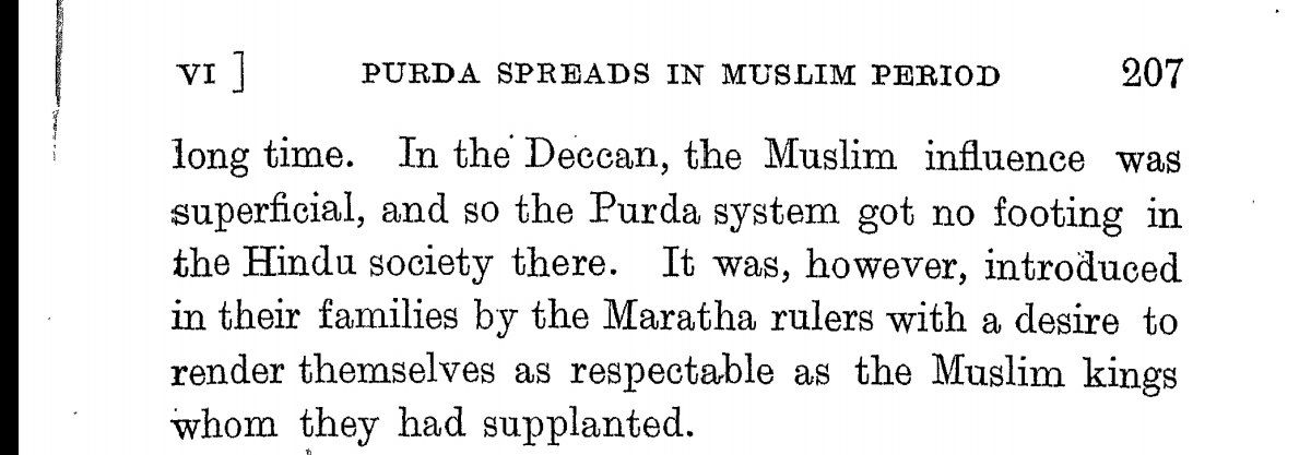 Northern India saw this practice followed widely because the Musl!m rule and culture was in ascendancy for long time there. Deccan had very little Islam!c influence and hence this system did not take root there.