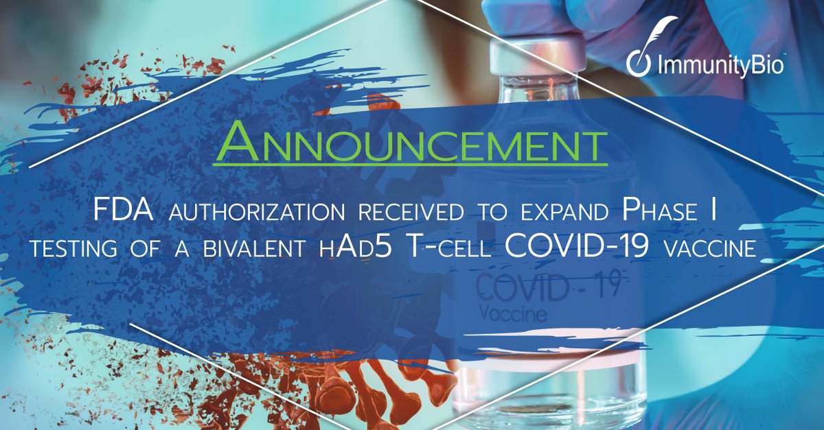ImmunityBio's tweet photo. @ImmunityBio and @NantKwest receive FDA authorization to expand Phase I testing of a bivalent hAd5 T-cell COVID-19 vaccine. We will enroll another 105 participants in the U.S. trials of our vaccine candidate. #Immunotherapy #CellTherapy #SARSCoV2 
https://t.co/LoAMxALWii https://t.co/NN3D1xvs8y