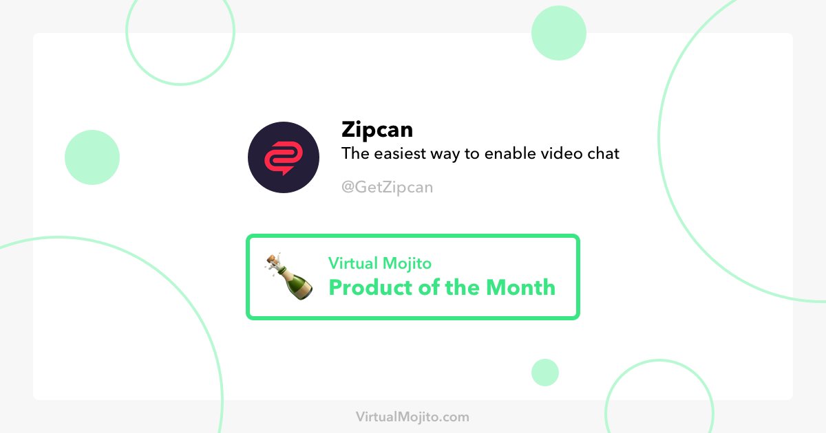 Tada~~~ Product of Feb 2021 goes to~~~

🕺 <a href="/GetZipcan/">Zipcan</a> 🍻

Empower your site with video chat. Zipcan is the fastest way to enable video chat inside your website or application.

Support: zipcan.com