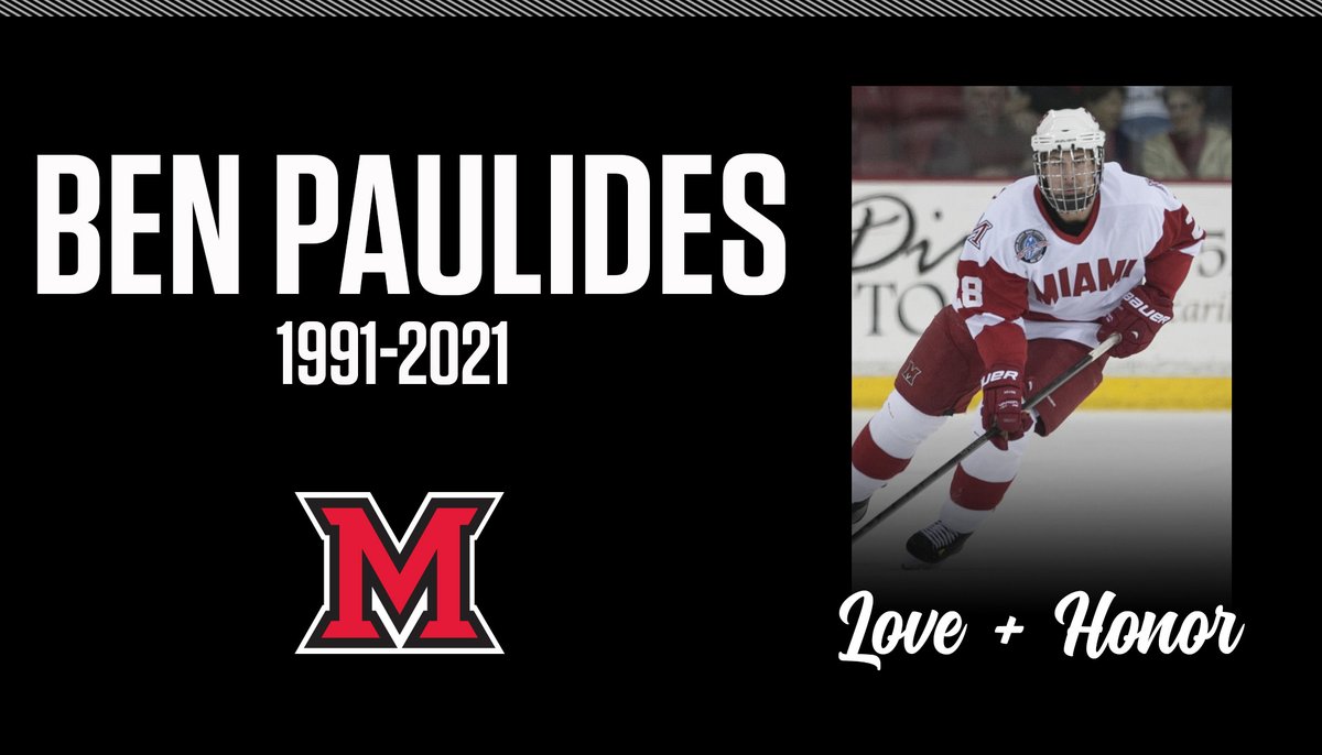We are saddened by the passing of Miami Hockey alum Ben Paulides, who passed away on Sunday. The Paulides Family encourages the Miami community to invest in the relationships with those around you and check in on each other often. 

#LoveAndHonor