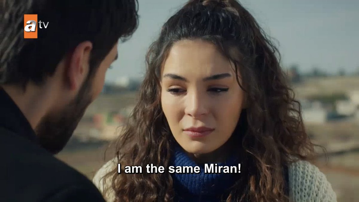 Change: M tells R that “I’m still the same Miran, and you’re still the same Reyyan.” But R doesn’t feel like that’s true-- she herself tells Azize, “I’ve changed.” We ourselves can see that she’s changed-- she’s hiding things from M and confronting the people around her +  #Hercai