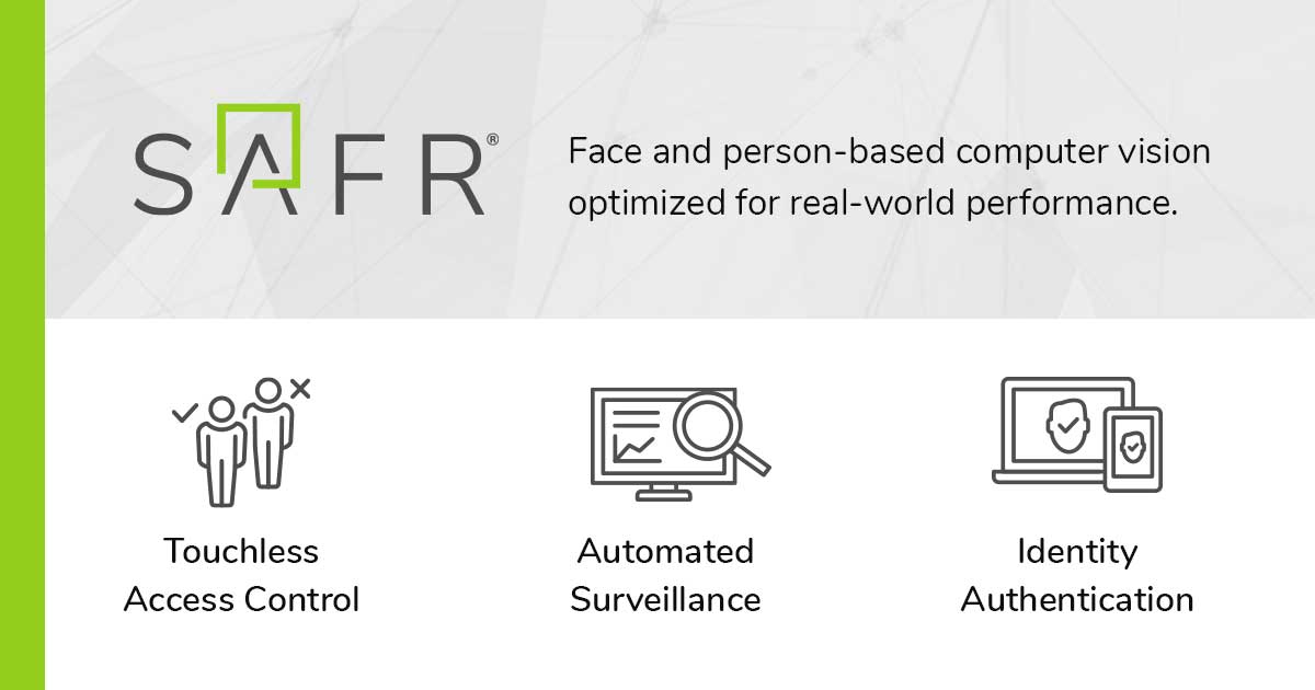 Leverage the power of #AI with SAFR: Accurate, fast, unbiased #FaceRecognition and other #ComputerVision features. Optimal for touchless #AccessControl, watchlist monitoring, and #IdentityAuthentication. Learn about these solutions from our new website. safr.com