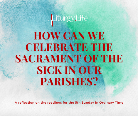 LiturgyLife's tweet photo. ICYMI: Get ready for the 5th Sunday in Ordinary time with our reflection on the day's readings, "Exploring the Anointing of the Sick," at https://t.co/AAsA8ZK88z. https://t.co/EgA9PskIrT