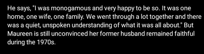 robert afirma públicamente haberle sido fiel en los 70s, feliz con su monogamia y ella como única esposa. cherrie (the runaways) cuenta que plant pensó ella era muy bonita pero la rechazó diciendo: "no, no, estoy casado y me mantengo fiel a mi esposa".pero no era del todo cierto