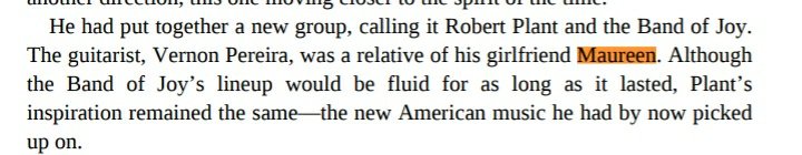 los padres de robert habían persuadido a maureen para convencer a su hijo de que retomara una "carrera seria". pero ella lejos de desconfiar del talento de robert, lo ayudó a conseguir bandas, hablando con su primo y conocidos músicos para que incluyeran a robert en sus bandas