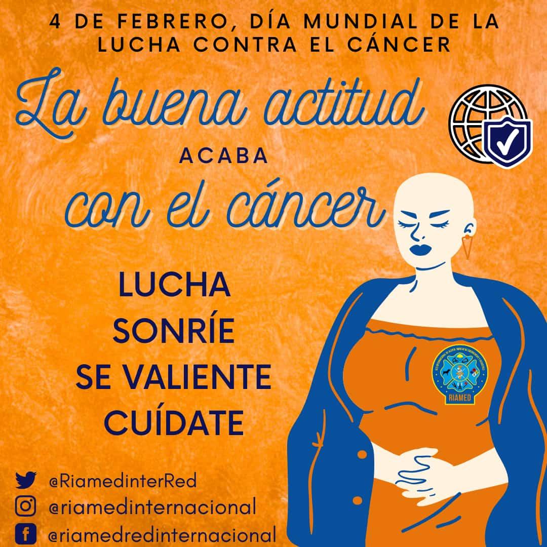 4 de Febrero, Día Mundial de la Lucha Contra el Cáncer.
La buena actitud acaba con el cáncer. 
Lucha, sonríe, se valiente, cuídate.
riamedinternacional.wixsite.com/riamed
