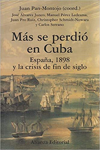  “Más se perdió en Cuba” is a Spanish saying that’s equivalent to “don’t cry over spilt milk”. It means “More was lost in Cuba”, ie whatever you’ve lost, what Spain lost in Cuba was far worse. Such was the trauma of losing the jewel in the crown.