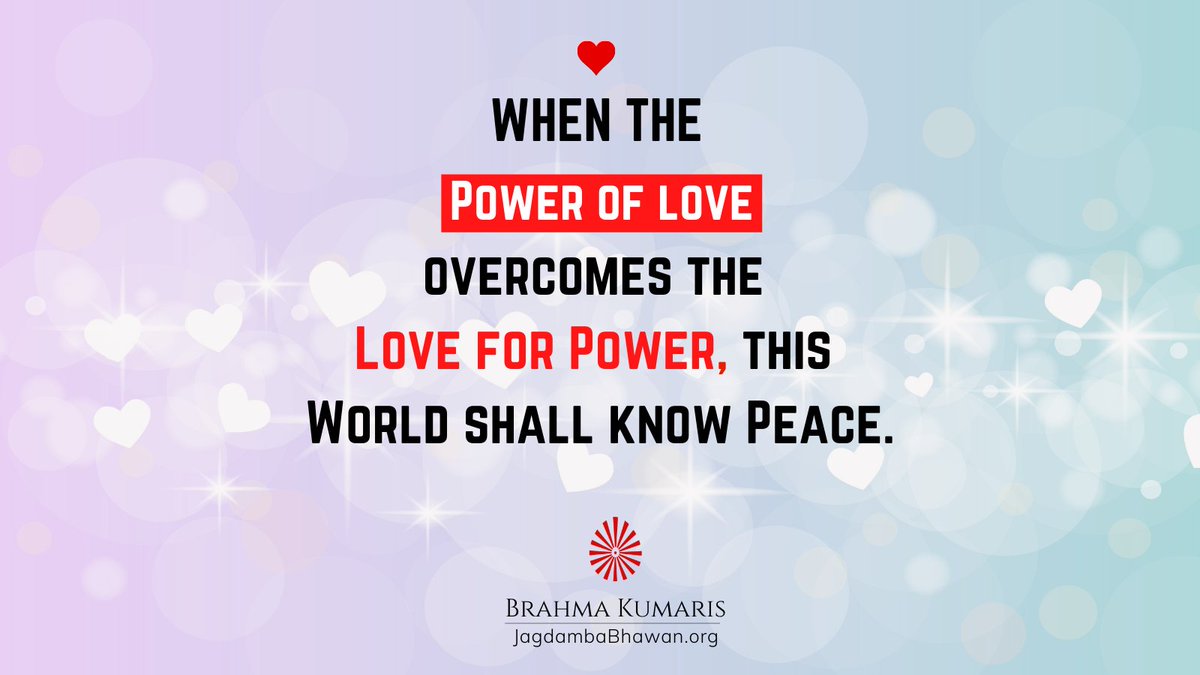 jagdambabhawan's tweet photo. #BrahmaKumaris #PureFriday #Love #PowerOfLove #LoveAndBeLoved #WorldPeace
In this power hungry world where everyone is chasing power, we forget that real power comes from love and tolerance for all. Love has the power to overcome all the boundaries and bring everlasting peace. https://t.co/88fysLOjX9
