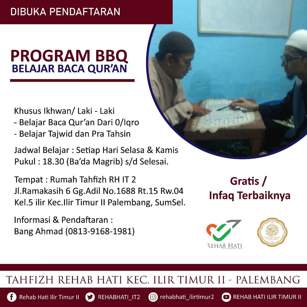 REHABHATI_IT2's tweet photo. Bismillahirohmanirrohim,
Program Belajar Baca Qur'an khusus ikhwan /laki-laki .
untuk bapak-bapak dan akhi-akhi sekalian. di rumah Tahfizh RH IT 2 setiap selasa dan kamis ba'da magrib. Gratis.. /infaq terbaiknya
Barakallufikum..
#TahfizhRH
#Rehabhati
#RHIT2
#ILIRTIMUR2 https://t.co/3049wTBaNe