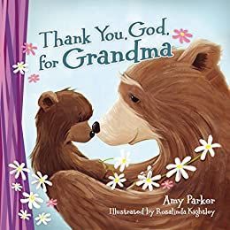 $1.99 | Thank You, God, for Grandma 
by Amy Parker <a href="/amyparker/">Amy Parker</a> | <a href="/tommynelson/">Tommy Nelson</a> <a href="/thomasnelson/">Thomas Nelson</a>
amzn.to/2uwBqQu
#kindledeals #ad