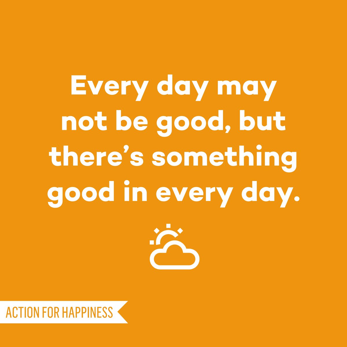 actionhappiness's tweet photo. Every day may not be good, but there’s something good in every day ⛅️ #ReclaimSocial https://t.co/lC9SmykWU3