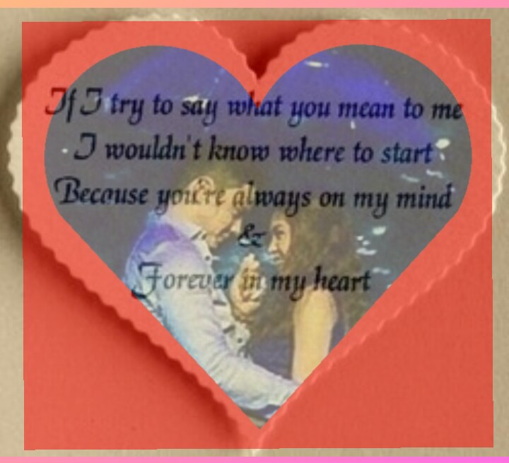 Will in meaning always my be you heart You will