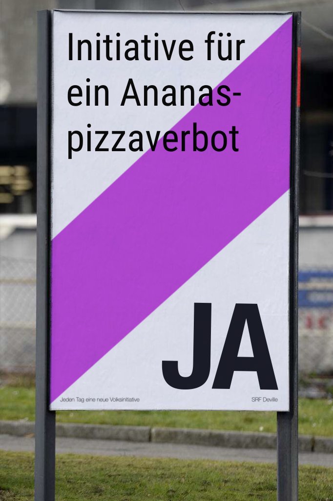 Initiative für ein Ananas-pizzaverbot  #abst21