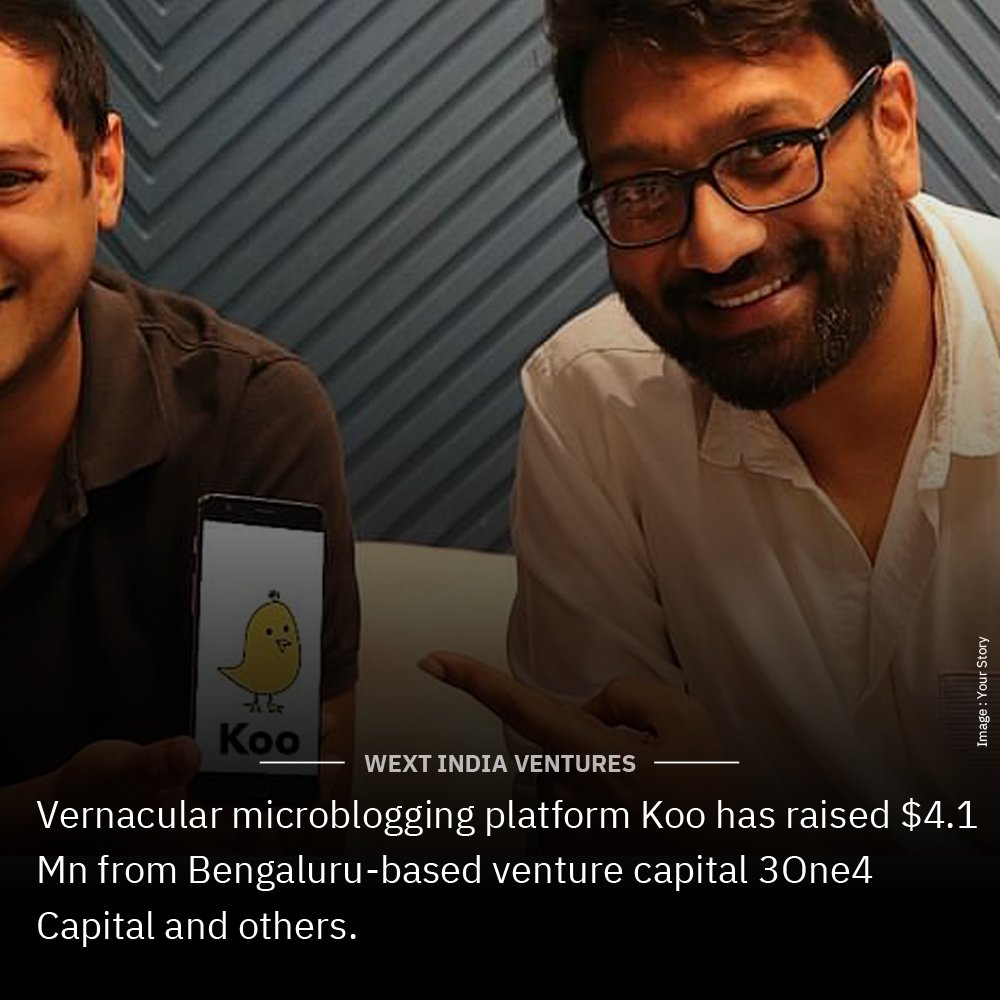 WEXTinVentures's tweet image. #RegionalLanguage focussed #microblogging app #Koo has raised $4.1 Mn as part of its Series A #funding round from 3one4 Capital, which has #invested along with the likes of #AccelPartners &amp;amp; others.

#Startup #StartupIndia #WEXT #WEXTIndiaVentures