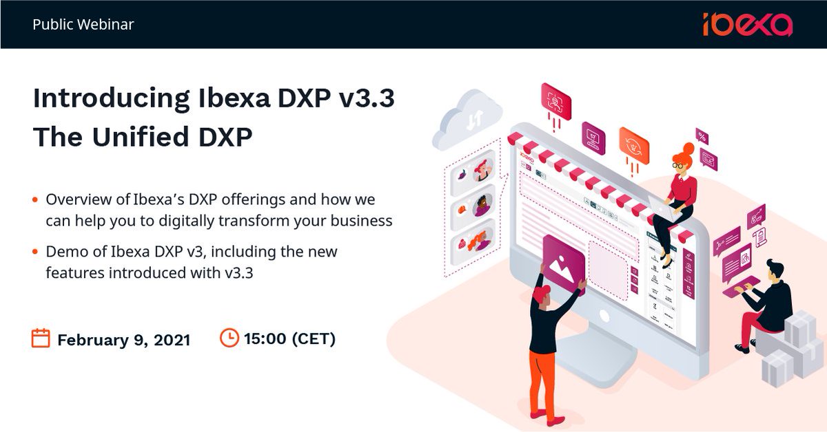 ibexa_co's tweet photo. Don't miss the # IbexaDXP v3.3 Webinar. Sign up today. On February 9, 2021, at 15:00 CET. You'll see the demo of Ibexa DXP v3.3 including the new features introduced with the v3.3. https://t.co/oTFFdcPOE8 https://t.co/Qe90ZQehOT