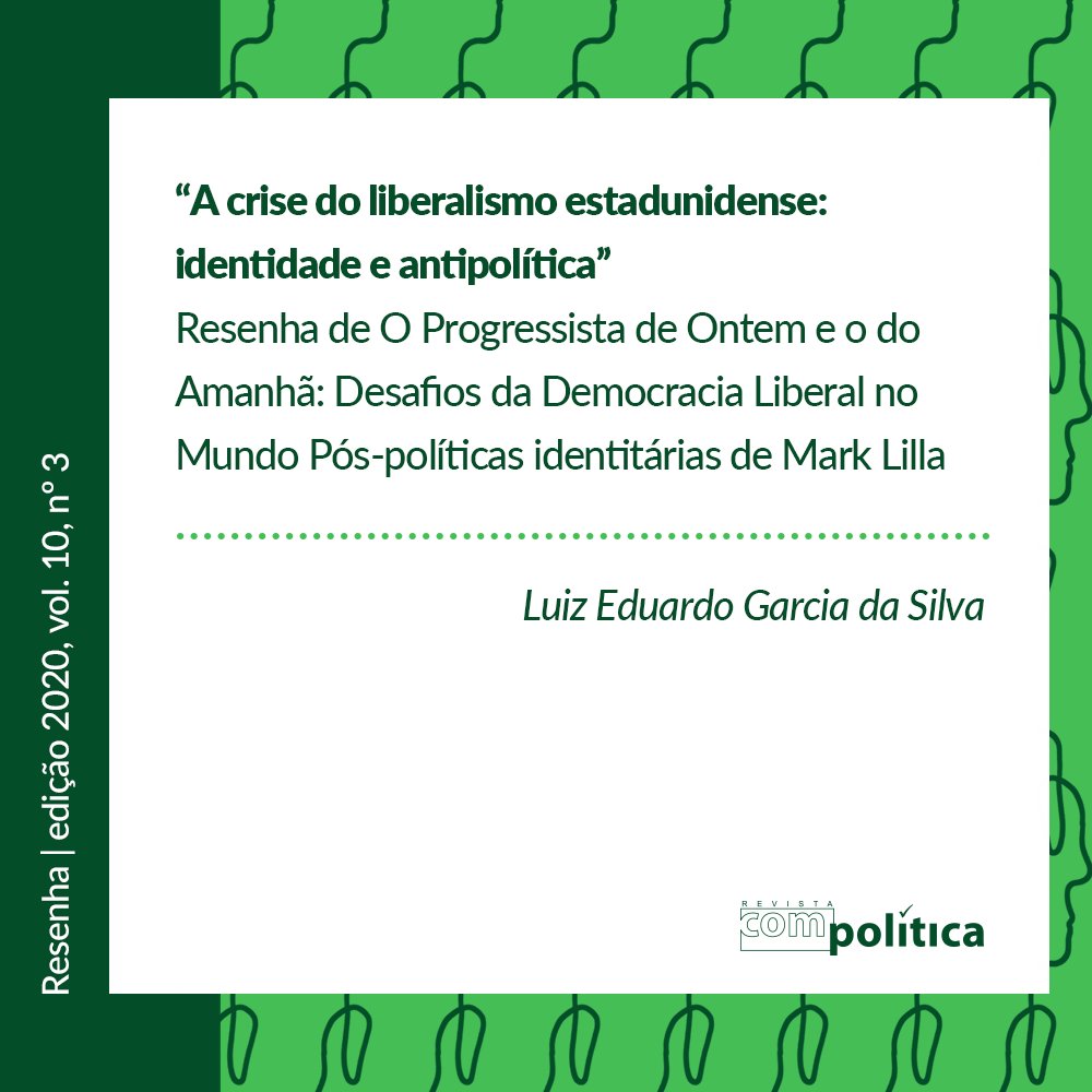 A crise do liberalismo estadunidense: identidade e antipolítica
Resenha de "O Progressista de Ontem e o do Amanhã: Desafios da Democracia Liberal no Mundo Pós-políticas identitárias" de Mark Lilla
Por Luiz Eduardo Garcia da Silva
Leia a resenha em: compolitica.org/revista/index.…