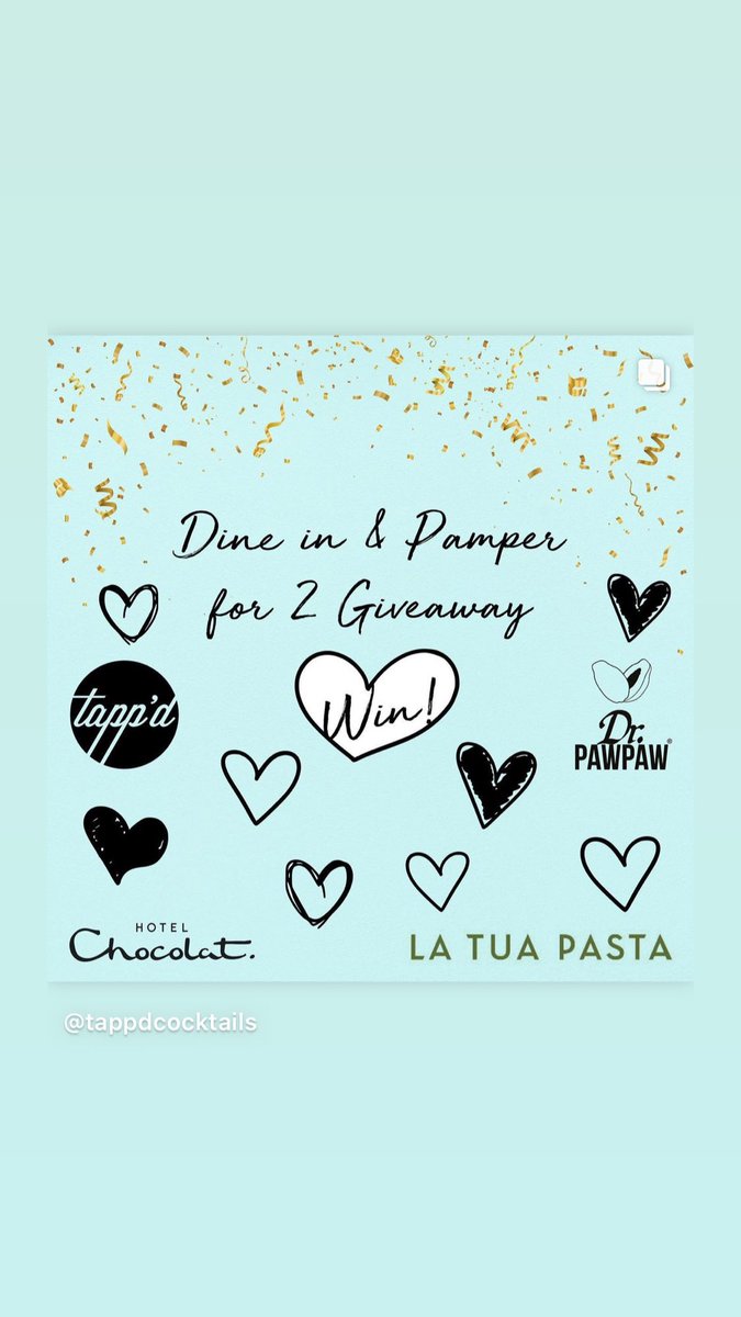 💖 DINE IN &amp; PAMPER FOR TWO - IG GIVEAWAY! 💖

We have teamed up with our friends at <a href="/DrPAWPAW/">Dr.PAWPAW 💋</a>, <a href="/LaTuaPasta/">La Tua Pasta</a> and <a href="/HotelChocolat/">Hotel Chocolat</a> 
To give one lucky pair the chance to win the ultimate prize! 

Go check our Instagram page for your chance to win <a href="/tappdcocktails/">Tapp’d Cocktails</a> 🍹