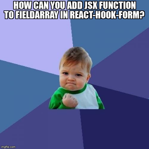 overflow_meme's tweet image. How can you add JSX function to fieldArray in react-hook-form? stackoverflow.com/questions/6605… #reacthookform #reactjs