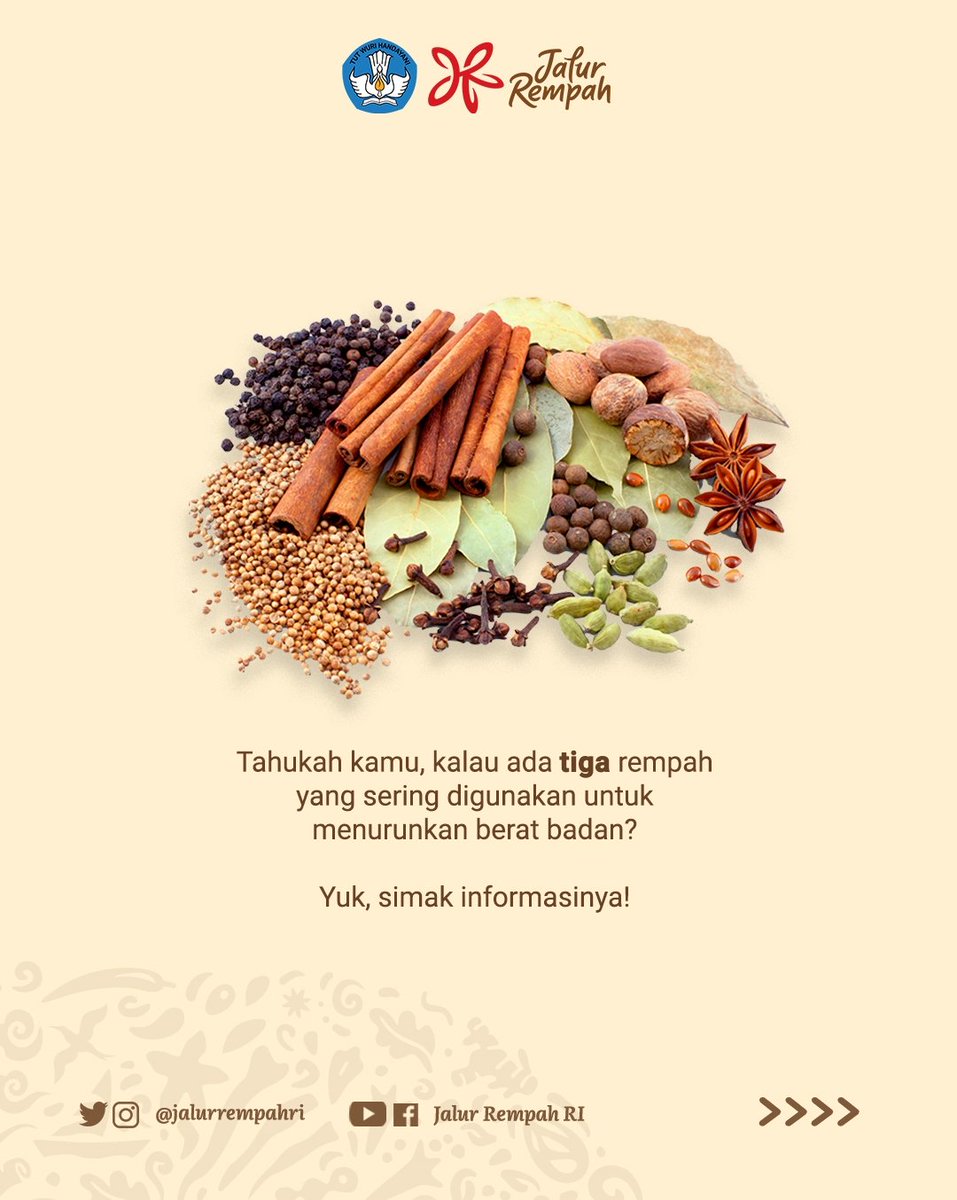 Kemdikdasmen's tweet photo. #SahabatDikbud, kali ini ada informasi menarik untuk #SahabatDikbud yang sedang berusaha menurunkan berat badan. Rempah-rempah ternyata sangat bermanfaat untuk membantu menurunkan berat badan, loh. 

#MerdekaBelajar #jalurrempah #rempah #budayasaya #budayamaju https://t.co/a3wVjh6rCo