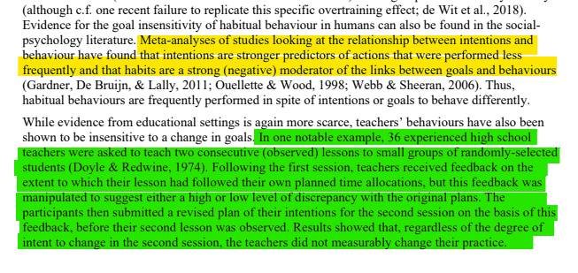 They reflect that, once habits are formed, we're less able to intentionally change them. A lovely 1974 paper reflected how teachers intention to change their practice was uncorrelated with how much it actually changed (which was very little if at all).