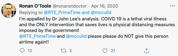 8. The 1st response below the Prime Time tweet is quite extraordinary from a Doctor where he says “Do not give this person airtime again” It also seems he is based out of Trinity where all the ZCCC hang out such as Luke O Neill, Tomas Ryan & Kingston Mills. All in it together