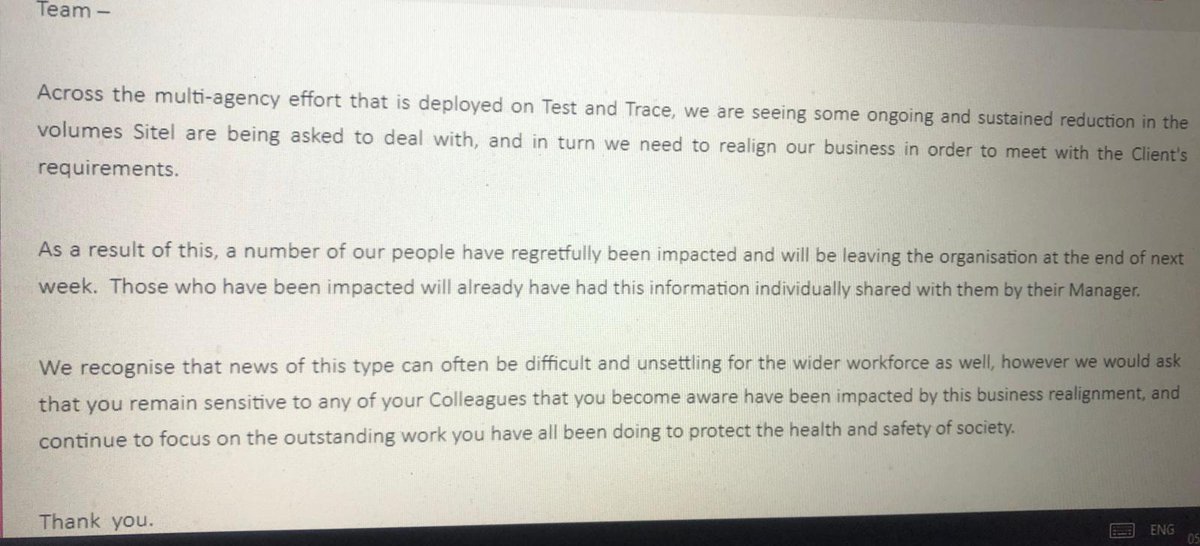 UPDATE: Sitel have now sent an email to Test and Trace staff"We are seeing some ongoing and sustained reductions in the volumes Sitel are being asked to deal with and in turn we need to realign our business in order to meet with the Client's requirements"