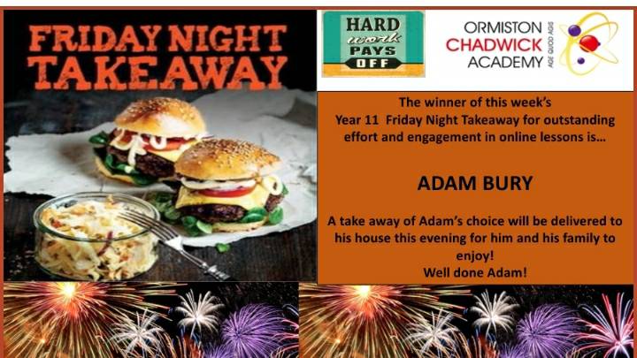 OATChadwick's tweet photo. CONGRATULATIONS to our FRIDAY NIGHT TAKEAWAY WINNER...Adam Bury! Awarded for his outstanding effort and engagement in online lessons! Enjoy your choice of takeaway tonight on OCA! #rewardinghardwork #determineyourfuture #hardworkpaysoff #teamOCA #homelearning https://t.co/QfahtMB4NG
