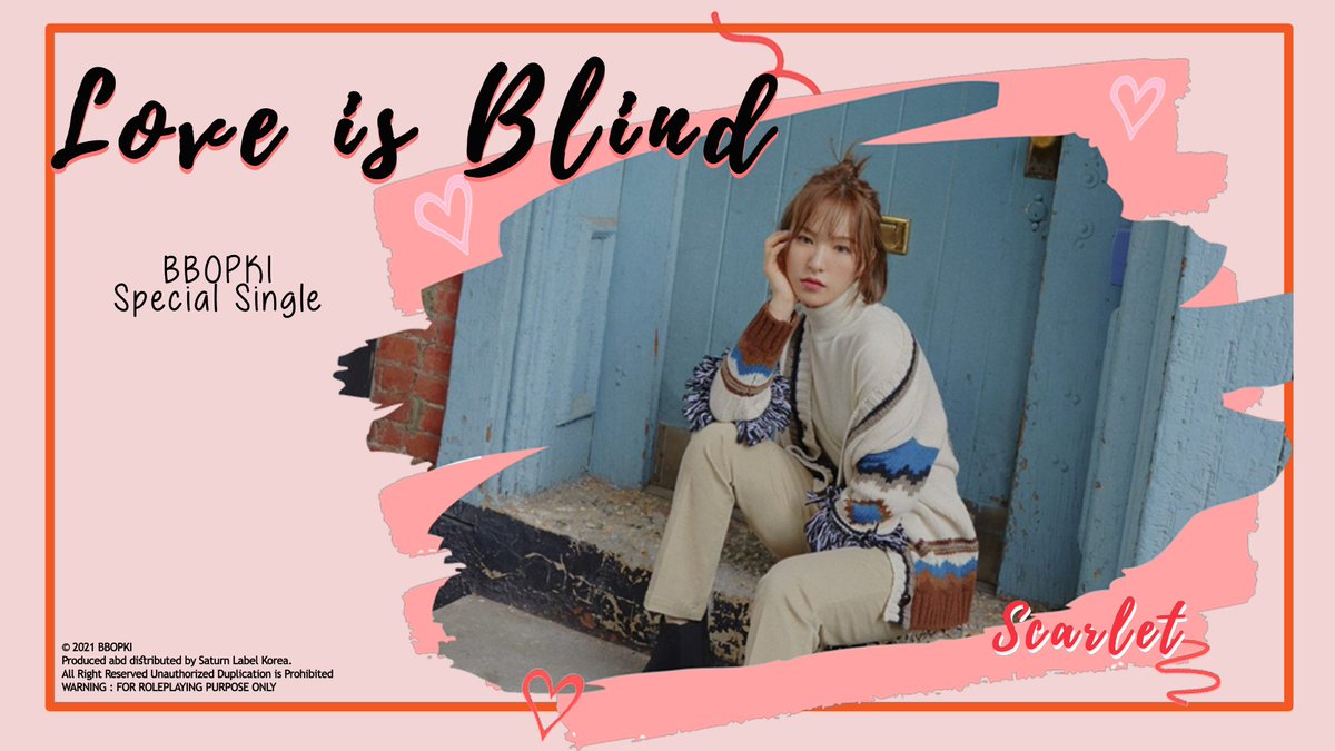 ㅤ
      𝑰 𝒘𝒂𝒏𝒕 𝒔𝒐𝒎𝒆𝒕𝒉𝒊𝒏𝒈 𝒎𝒐𝒓𝒆 𝒎𝒐𝒓𝒆 𝒔𝒑𝒆𝒄𝒊𝒂𝒍

                                 ✦            

⠀⠀⠀⠀ ⠀        𝑳𝒐𝒗𝒆 𝒊𝒔 𝑩𝒍𝒊𝒏𝒅 
 ⠀⠀      ⠀   𝐁𝐁𝐎𝐏𝐊𝐈 𝐒𝐜𝐚𝐫𝐥𝐞𝐭
⠀⠀       ⠀
⠀。。。___________________  。。。
⠀⠀
 ㅤ