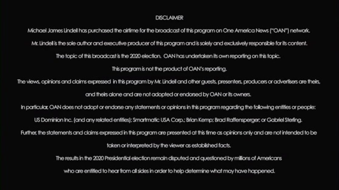 MattGertz's tweet photo. OAN is airing MyPillow CEO Mike Lindell's documentary about how the election was stolen for twelve consecutive hours today.
Here's the disclaimer at the top indicating that it is paid programming, "opinion only," and OAN doesn't endorse statements re: Dominion/Smartmatic. https://t.co/pm4CaduJXc