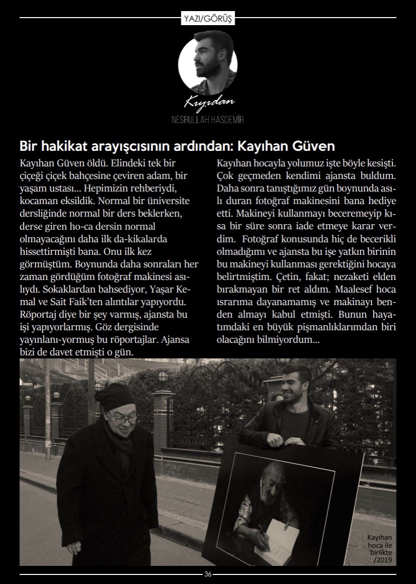 snndspnr's tweet photo. “...Kayıhan Güven herkesle herkes gibi konuşabilir, her türlü insanla diyalog kurabilirdi. Kendisini anın büyüsüne kaptırır ve yanındakileri de o büyünün içine çekerdi. Her şey yalnızca ona özgüydü. Yüzümüze esen yavaş ve güzel bir rüzgâr gibi dokunurdu hayatlarınıza...” https://t.co/LNLH0FNAV4