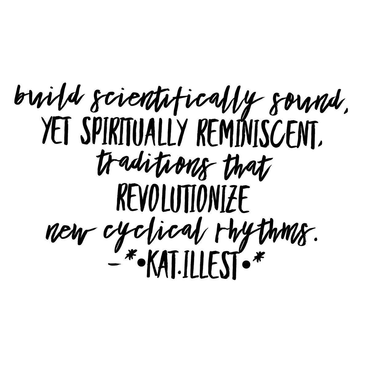 katillest's tweet photo. “Build scientifically sound, yet spiritually reminiscent, traditions that revolutionize new cyclical rhythms.”

#iAmKatillest #quote #quotes #inspiration #inspirationalquotes #writing #writingcommunity #science #spirituality #traditions https://t.co/6hYkOaa6x4
