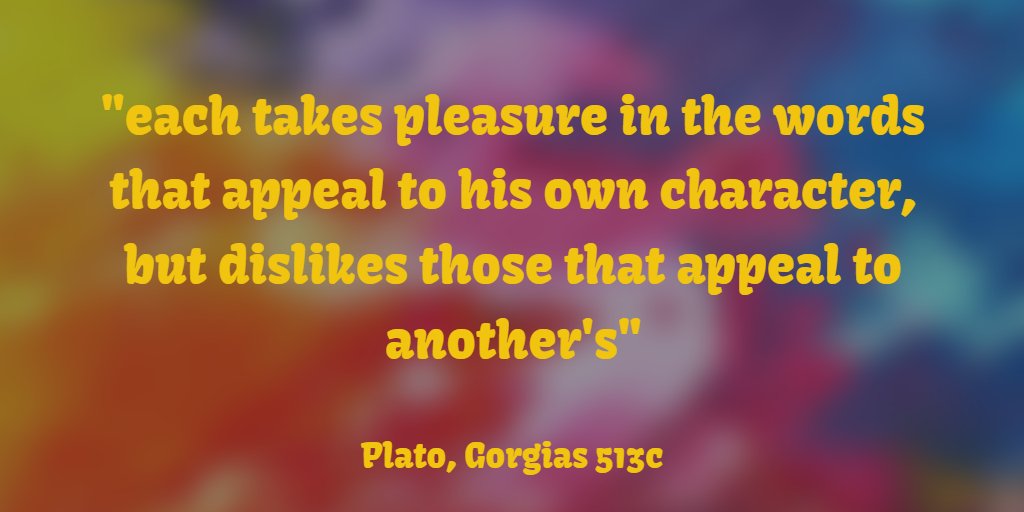 mindymandell's tweet photo. "each takes pleasure in the words that appeal to his own character, but dislikes those that appeal to another's" #Philosophy #Spirituality #Platonism https://t.co/Crd9gEzpbl