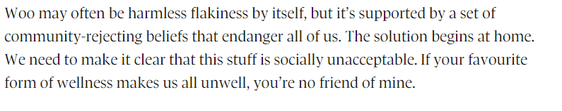 My main recommendation: In our family and private lives, we need to make it clear that woo -- that is, the belief that medicine, science, the media, or the education system are fraudulent and harmful -- is socially unacceptable and is as dangerous as any other extremism