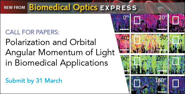 OpticaPubsGroup's tweet photo. #OSA_BOEx welcomes submissions to a Feature Issue on "Polarization and Orbital Angular Momentum of Light in Biomedical Applications." Submit by 31 March. https://t.co/00Ucs4cJTF https://t.co/OlKqv1B7N7