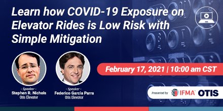 IFMA's tweet image. SAVE THE DATE 📅  IFMA Webinar with Otis • 2/17 • 10:00 AM CST

Learn how COVID-19 Exposure on Elevator Rides is Low Risk with Simple Mitigation

#airflow #elevator #COVID19 #exposure #builtenvironment #facilitymanagement