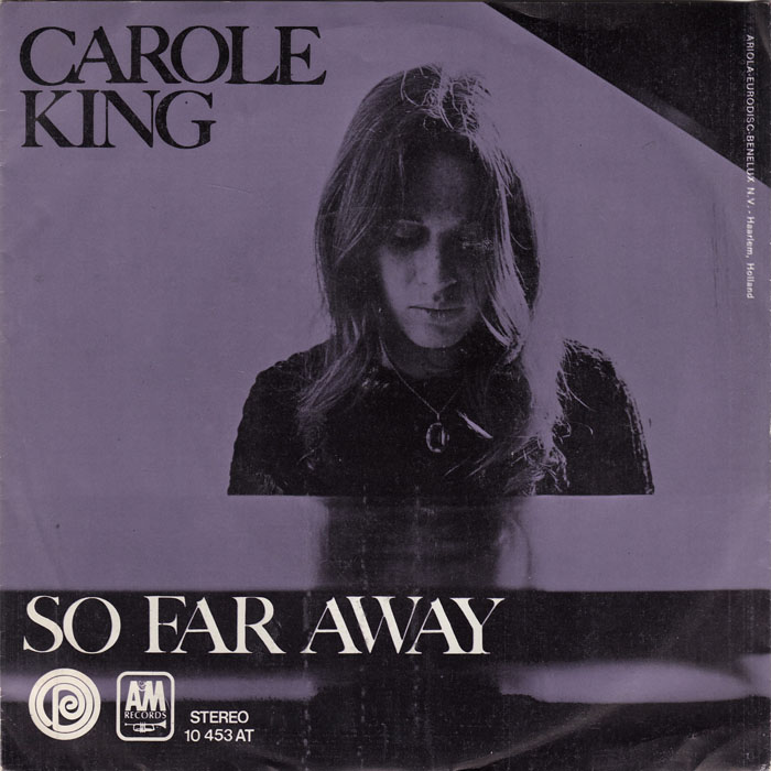 Happy 79th birthday to Carole King.

Here\s \So Far Away\ by Carole King, released in Holland by A&M in 1971. 