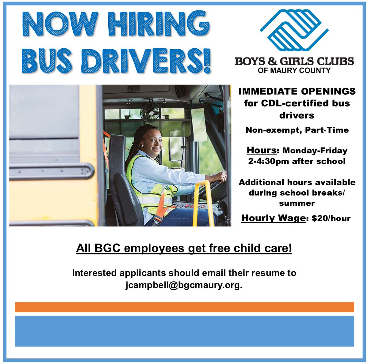 NOW HIRING CDL-certified bus drivers to drive our kids to the Club after school. Must have a Class B CDL license with passenger endorsement. Interested applicants should email their resume to jcampbell@bgcmaury.org.