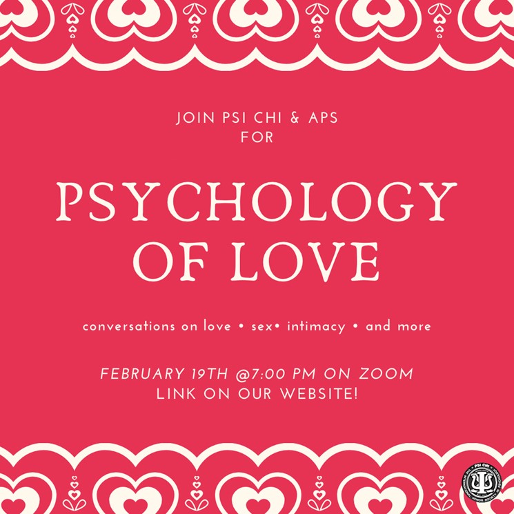 Join Psi Chi/APS for a night on Psychology of Love. Bring your snacks &amp; opinions as they discuss the ins and outs on the psychological perspective of love. This event is open to everyone. See you there! 

Zoom Link: odu.zoom.us/j/92049084071
For more info: psichi001.wixsite.com/odupsichi-aps