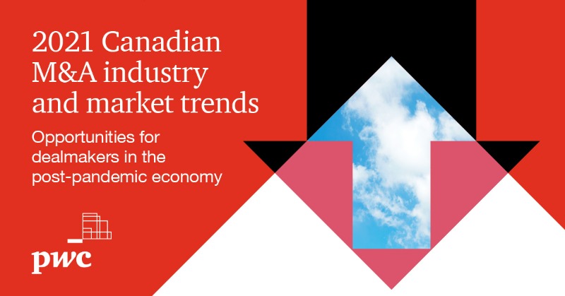 PwC_Canada's tweet photo. Understand the Canadian #MnA market and what industries are going to survive and thrive in 2021. Get the full PwC Canada 2021 M&amp;A insights.
