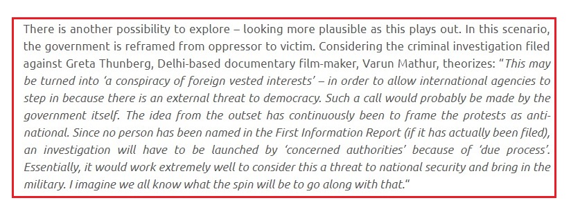 There is another possibility to explore – looking more plausible as this plays out. In this scenario, the government is  #reframed from oppressor to victim. Considering the criminal investigation filed against  #Thunberg, Delhi-based documentary film-maker, Varun Mathur, theorizes: