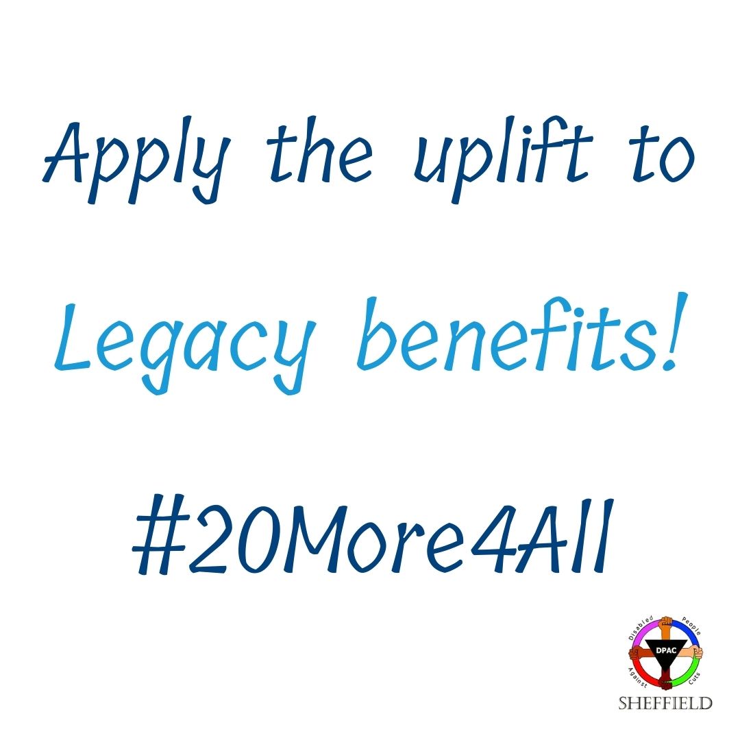 white background: blue text reads: Apply the uplift to Legacy benefits! #20More4All. Bottom left of image is the DPAC Sheffield logo